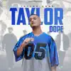 Taylor Gang - Taylor Dope - Single